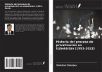 Historia del proceso de privatización en Uzbekistán (1991-2022) Historia del proceso de privatización en Uzbekistán (1991-2022)