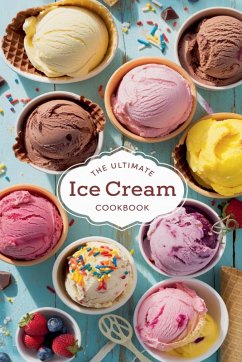 The Ultimate Ice Cream Cookbook - Bennett, Olivia