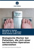 Biologische Marker bei Patienten, die sich einer bariatrischen Operation unterziehen Biologische Marker bei Patienten, die sich einer bariatrischen Operation unterziehen
