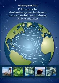 Cover Prähistorische Ausbreitungsmechanismen transatlantisch verbreiteter Kulturpflanzen
