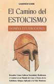 El Camino del Estoicismo El Camino del Estoicismo