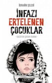 Infazi Ertelenen Cocuklar - Gazzede Cocuk Olmak