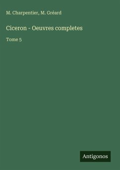 Ciceron - Oeuvres completes - Charpentier, M.; Gréard, M.