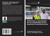 Motivación y desempeño de los empleados de las empresas manufactureras