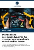Menschliche meinungsdynamik für stresserkennung durch maschinelles lernen Menschliche meinungsdynamik für stresserkennung durch maschinelles lernen