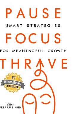 Pause, Focus, Thrive - Seeramsingh, Vimi