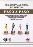 Registro y auditoría retributiva. Paso a paso Registro y auditoría retributiva. Paso a paso