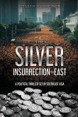 The Silver Insurrection - East The Silver Insurrection - East