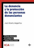 La denuncia y la protección de las personas denunciantes La denuncia y la protección de las personas denunciantes