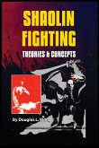 Shaolin Fighting Theories & Concepts