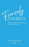 Fiercely Confident Fiercely Confident
