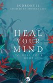 Heal Your Mind to Heal Your Body Heal Your Mind to Heal Your Body