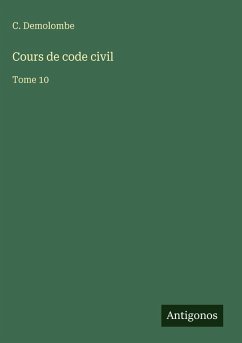 Cours de code civil - Demolombe, C. Cours de code civil - Demolombe, C.