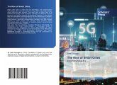 The Rise of Smart Cities The Rise of Smart Cities