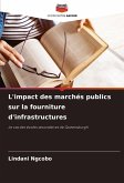 L'impact des marchés publics sur la fourniture d'infrastructures L'impact des marchés publics sur la fourniture d'infrastructures