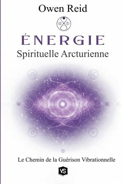 Cover Énergie Spirituelle Arcturienne - Le Chemin de la Guérison Vibrationnelle
