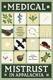 Medical Mistrust in Appalachia (eBook, ePUB) Medical Mistrust in Appalachia (eBook, ePUB)