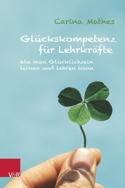Glückskompetenz für Lehrkräfte (eBook, PDF)