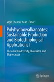 Polyhydroxyalkanoates: Sustainable Production and Biotechnological Applications I (eBook, PDF)
