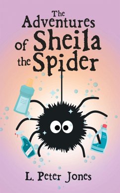The Adventures of Sheila the Spider (eBook, ePUB) - Jones, L. Peter