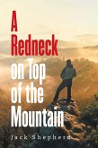 A Redneck on Top of the Mountain (eBook, ePUB)
