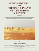 SOME MEDICINAL AND POISONOUS PLANTS OF THE SUDAN: A REVIEW (eBook, ePUB) SOME MEDICINAL AND POISONOUS PLANTS OF THE SUDAN: A REVIEW (eBook, ePUB)
