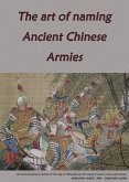The Art of Naming Ancient Chinese Armies (eBook, ePUB) The Art of Naming Ancient Chinese Armies (eBook, ePUB)