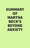 Summary of Martha Beck's Beyond Anxiety (eBook, ePUB)