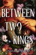 Between Two Kings (eBook, ePUB) - Bild 1