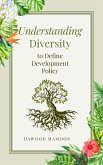 Understanding Diversity to Define Development Policy (eBook, ePUB) Understanding Diversity to Define Development Policy (eBook, ePUB)
