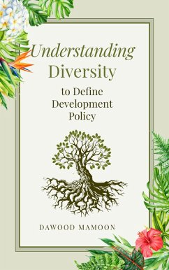 Understanding Diversity to Define Development Policy (eBook, ePUB) - Mamoon, Dawood