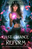 Last Chance Reform: Die Unsterblichen von Talonswood (eBook, ePUB) Last Chance Reform: Die Unsterblichen von Talonswood (eBook, ePUB)