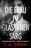 Die Frau im gläsernen Sarg (eBook, ePUB) Die Frau im gläsernen Sarg (eBook, ePUB)