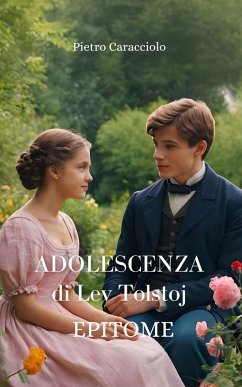ADOLESCENZA di Lev Tolstoj: Epitome (eBook, ePUB) - Caracciolo, Pietro