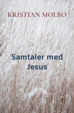 Samtaler med Jesus (eBook, ePUB) - Molbo, Kristian