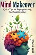 Mind Makeover: Quick Tips for... - Bild 1