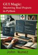 GUI Magic: Mastering Real Projects in... - Bild 1