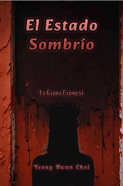 El Estado Sombrío: La Garra Carmesí (eBook, ePUB) El Estado Sombrío: La Garra Carmesí (eBook, ePUB)