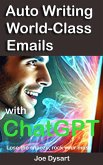 Auto Writing World-Class Emails With ChatGPT: Lose the Snooze, Rock your Muse (eBook, ePUB) Auto Writing World-Class Emails With ChatGPT: Lose the Snooze, Rock your Muse (eBook, ePUB)