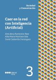 Caer en la red con Inteligencia (Artificial) (eBook, PDF) Caer en la red con Inteligencia (Artificial) (eBook, PDF)