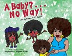 A Baby? ... No Way! (Charity, #16) (eBook, ePUB) A Baby? ... No Way! (Charity, #16) (eBook, ePUB)