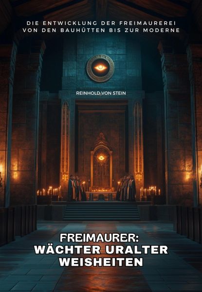 Freimaurer: Wächter uralter Weisheiten (eBook, ePUB) Freimaurer: Wächter uralter Weisheiten (eBook, ePUB)