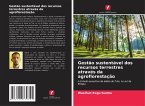 Gestão sustentável dos recursos terrestres através da agroflorestação Gestão sustentável dos recursos terrestres através da agroflorestação