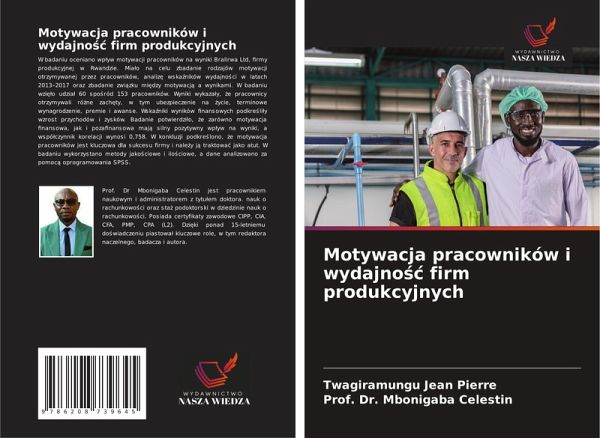 Motywacja pracowników i wydajno¿¿ firm produkcyjnych Motywacja pracowników i wydajno¿¿ firm produkcyjnych