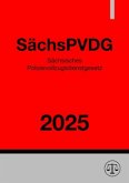 Sächsisches Polizeivollzugsdienstgesetz - SächsPVDG 2025