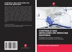 CONTROLO DAS INFECÇÕES EM MEDICINA DENTÁRIA CONTROLO DAS INFECÇÕES EM MEDICINA DENTÁRIA