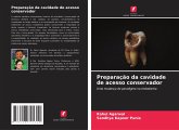 Preparação da cavidade de acesso conservador Preparação da cavidade de acesso conservador