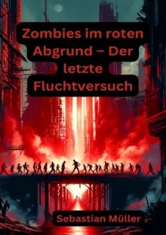 Cover Zombies im roten Abgrund - Der letzte Fluchtversuch