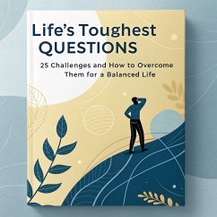 Cover Life's Toughest Questions: 25 Challenges and How to Overcome Them for a Balanced Life (eBook, ePUB)