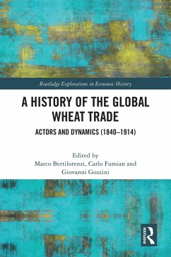 A History of the Global Wheat Trade (eBook, ePUB) A History of the Global Wheat Trade (eBook, ePUB)